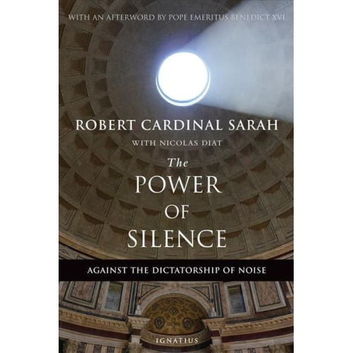 Robert Sarah Nicolas Diat - The Power of Silence
