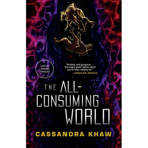 Cassandra Khaw - The All-Consuming World
