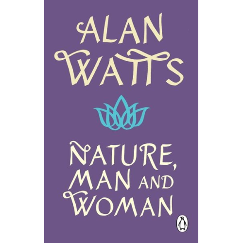 Alan Watts - Nature, Man and Woman