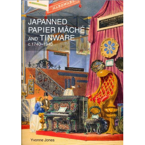 Yvonne Jones - Japanned Papier Mache and Tinware C.1740-1940