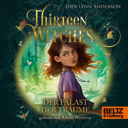 Jodi Lynn Anderson - Thirteen Witches - Der Palast der Träume