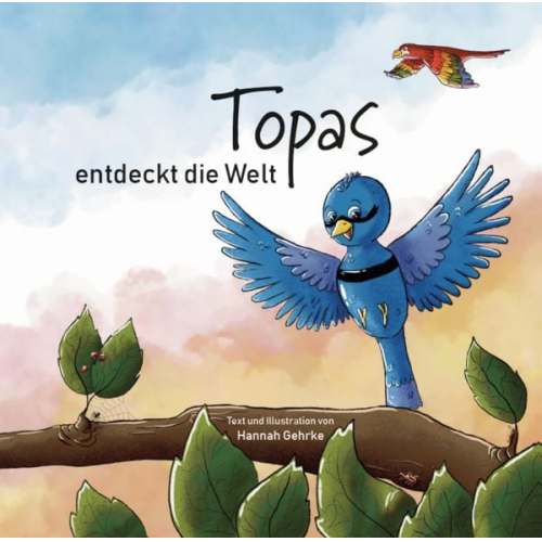 Hannah Gehrke - Topas entdeckt die Welt