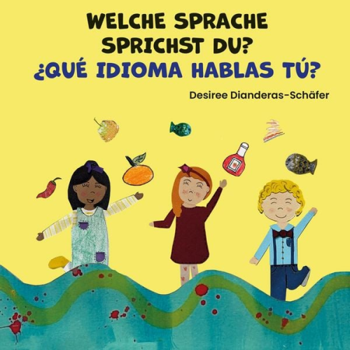 Desiree Dianderas-Schäfer - Welche Sprache Sprichst du? / ¿Qué idioma hablas?