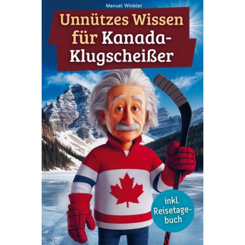 Manuel Winkler - Unnützes Wissen für Kanada-Klugscheißer