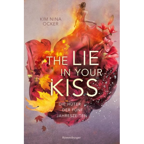 Kim Nina Ocker - Ocker, K: Hüter der fünf Jahreszeiten 1/ Lie in Your Kiss
