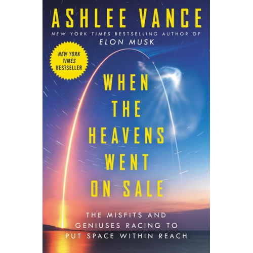 Ashlee Vance - When the Heavens Went on Sale