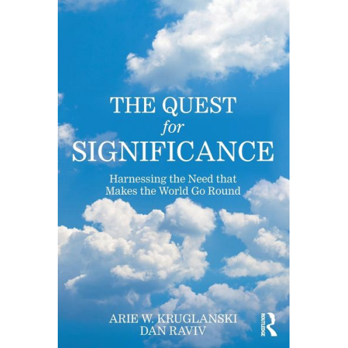 Arie W. Kruglanski Dan Raviv - The Quest for Significance