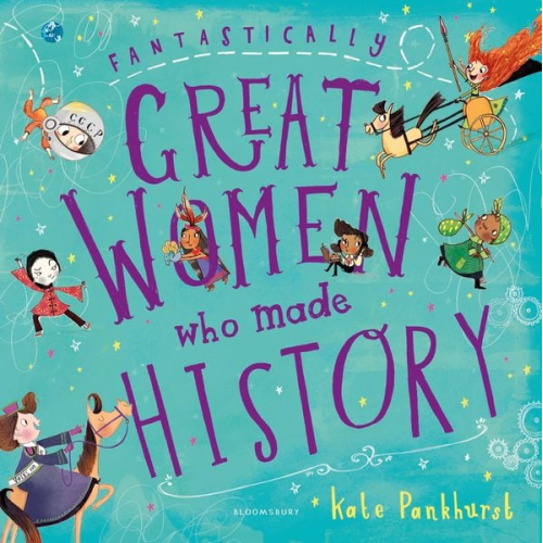 Kate Pankhurst - Fantastically Great Women Who Made History