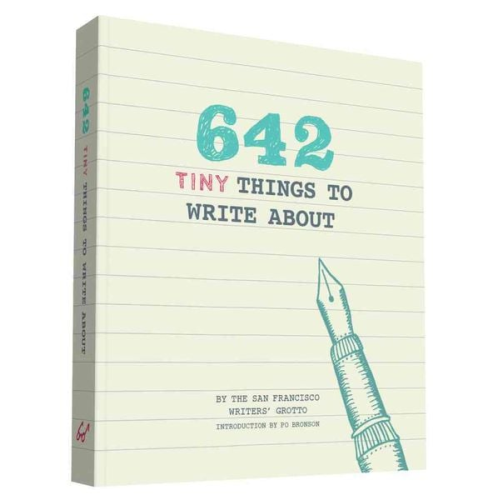 San Francisco Writers' Grotto - 642 Tiny Things to Write about