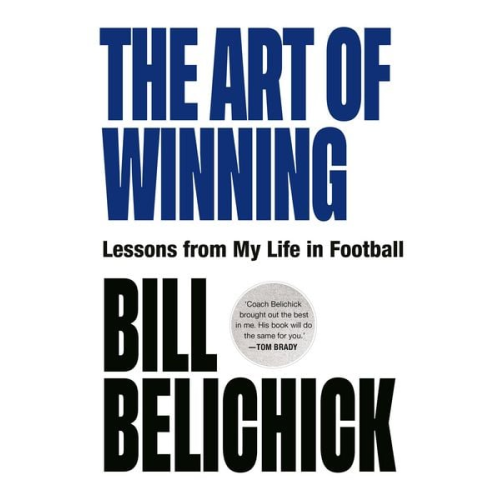 Bill Belichick - The Art of Winning