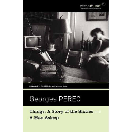 Georges Perec - Things: A Story of the Sixties and a Man Asleep