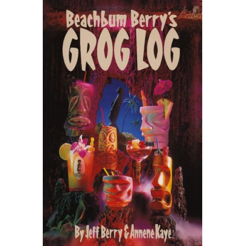 Jeff Berry - Beach Bum Berry's Grog Log
