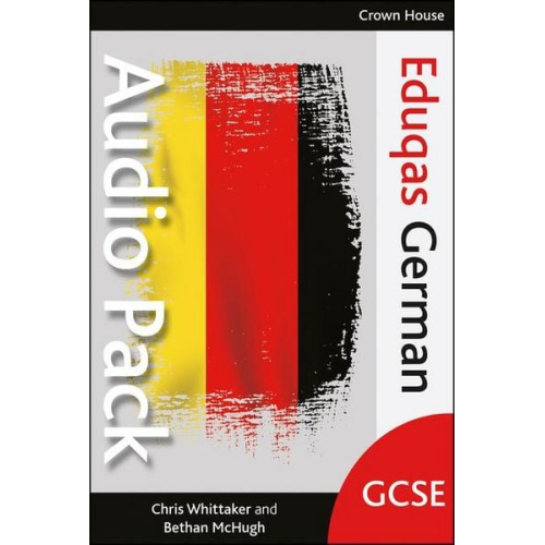 Chris Whittaker Bethan Mchugh - Eduqas GCSE German Audio Pack - Site Licence