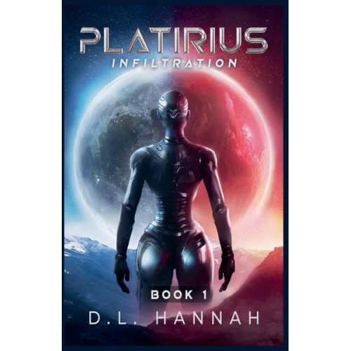 D. L. Hannah - Platirius Infiltration Book I