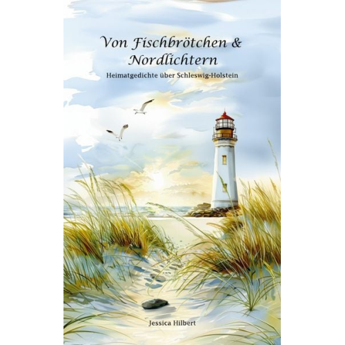 Jessica Hilbert - Von Fischbrötchen & Nordlichtern