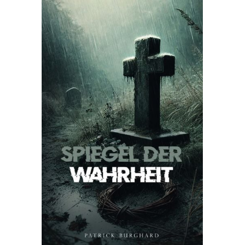 Patrick Burghard - Spiegel der Wahrheit
