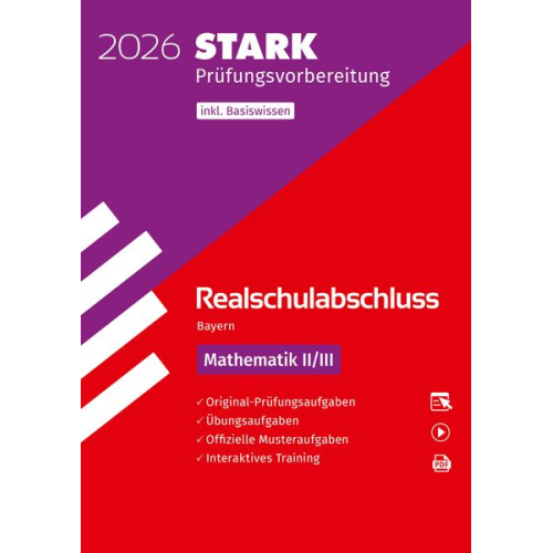 STARK Mathematik II/III - Realschulabschluss 2026 Bayern - Prüfungsvorbereitung inkl. Basistraining