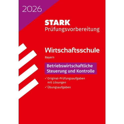 STARK Betriebswirtschaftliche Steuerung und Kontrolle - Wirtschaftsschule 2026 Bayern - Prüfungsvorbereitung