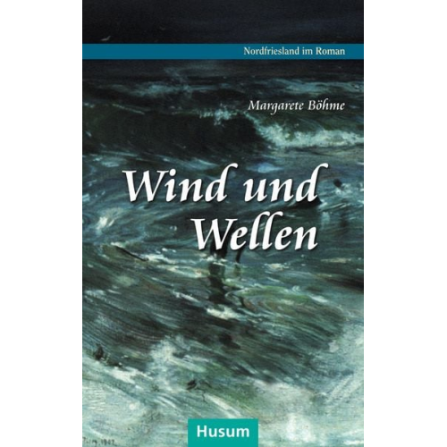 Margarete Böhme - Wind und Wellen