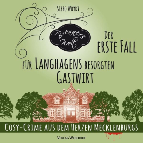 Siebo Woydt - Der erste Fall für Langhagens besorgten Gastwirt