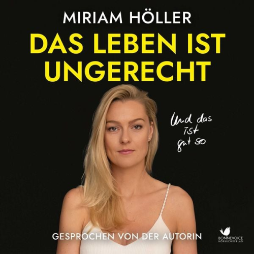 Miriam Höller - Das Leben ist ungerecht