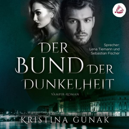 Kristina Günak - Der Bund der Dunkelheit: Vampir-Roman (Charlottes Erbe 3)