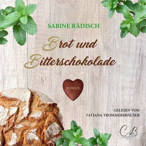 Sabine Rädisch - Brot und Bitterschokolade