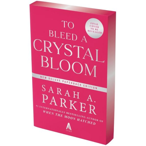 Sarah A. Parker - To Bleed a Crystal Bloom