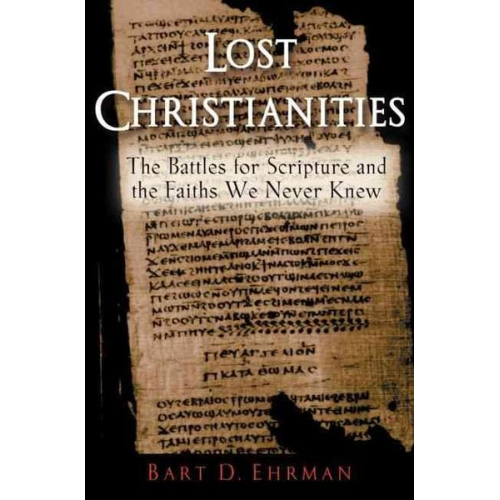 Bart D. Ehrman - Lost Christianities