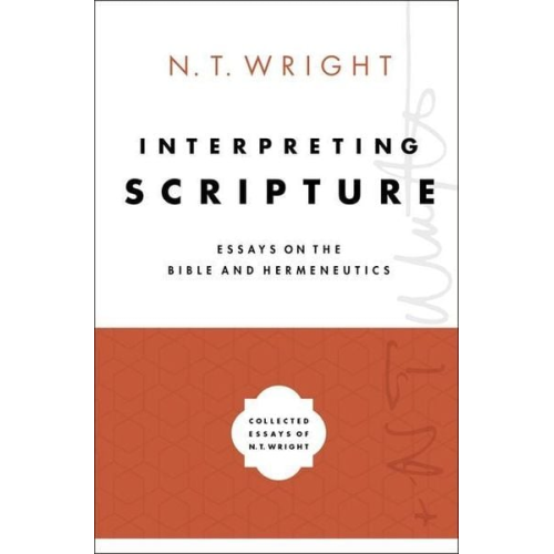 N. T. Wright - Interpreting Scripture