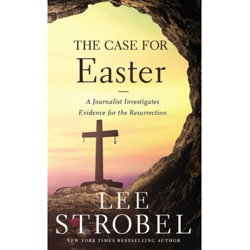 Lee Strobel - The Case for Easter