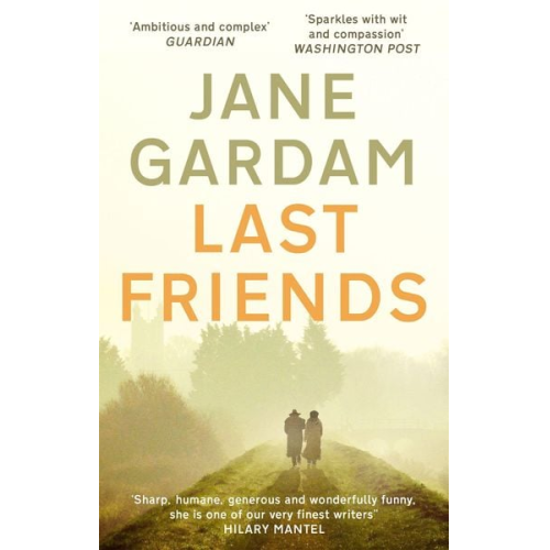Jane Gardam - Last Friends (Old Filth Trilogy 3)