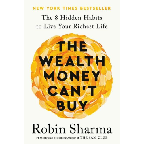Robin Sharma - The Wealth Money Can't Buy