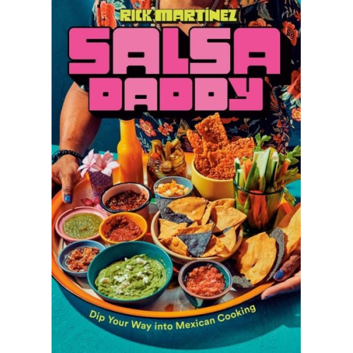 Rick Martínez - Salsa Daddy: A Cookbook