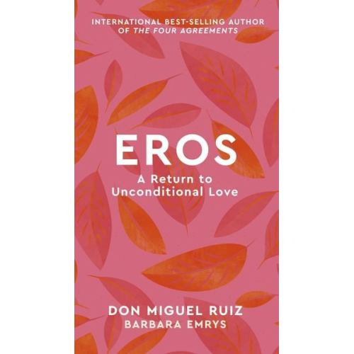 Don Miguel Ruiz Barbara Emrys - Eros