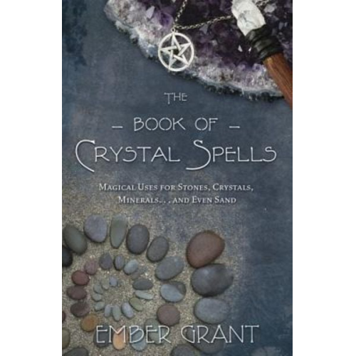 Ember Grant - The Book of Crystal Spells