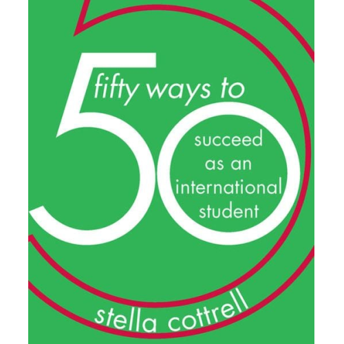 Stella Cottrell - 50 Ways to Succeed as an International Student
