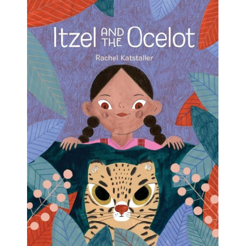 Rachel Katstaller - Itzel and the Ocelot