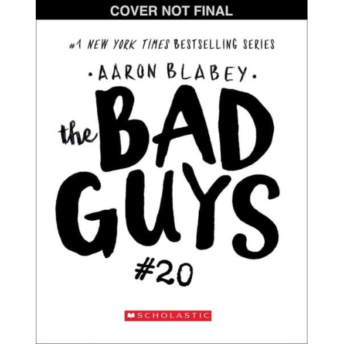 Aaron Blabey - The Bad Guys in One Last Thing (the Bad Guys #20)