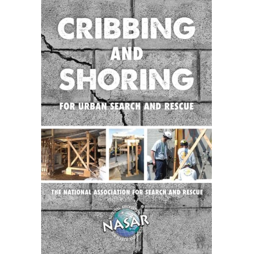 National Association for Search and Rescue - Cribbing and Shoring for Urban Search and Rescue