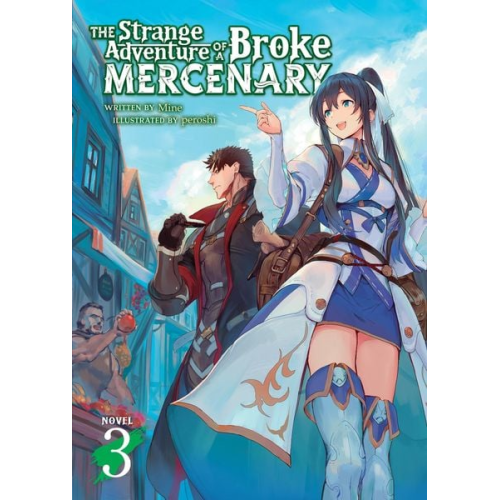 MINE - The Strange Adventure of a Broke Mercenary (Light Novel) Vol. 3