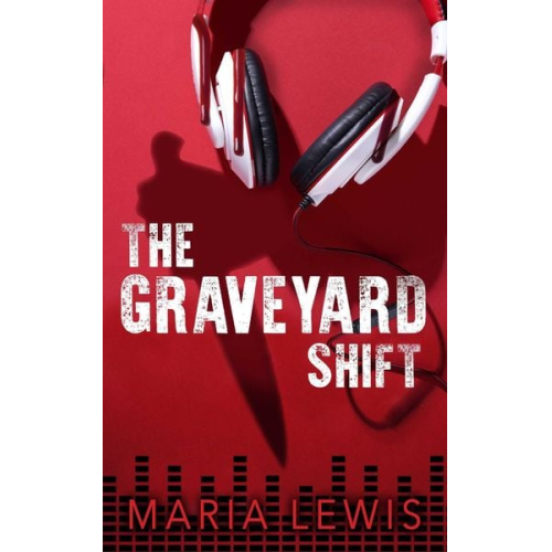 Maria Lewis - The Graveyard Shift