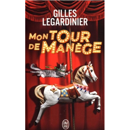 Gilles Legardinier - Mon tour de manège