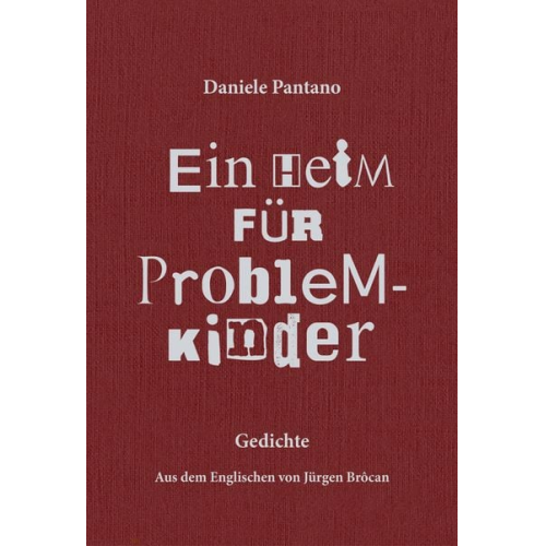 Daniele Pantano Jürgen Brôcan - Ein Heim für Problemkinder