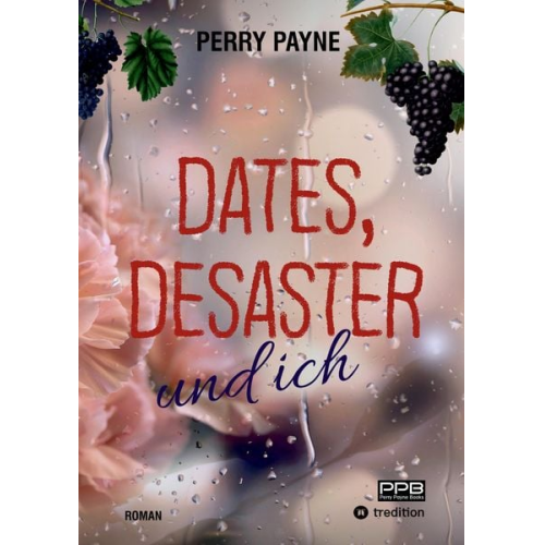Perry Payne Dörte Wunsch - Dates, Desaster und ich
