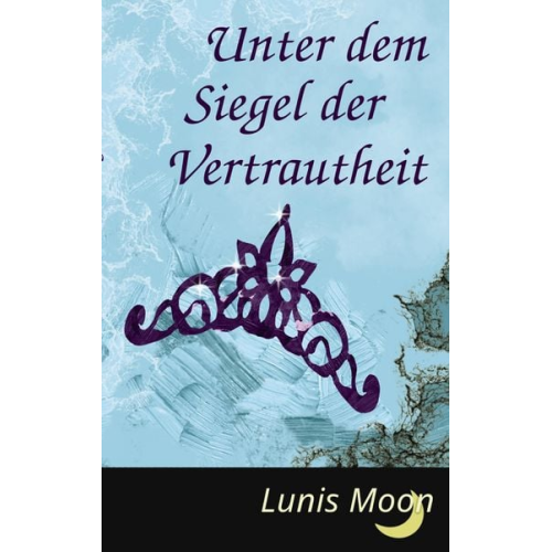 Lunis Moon - Unter dem Siegel der Vertrautheit