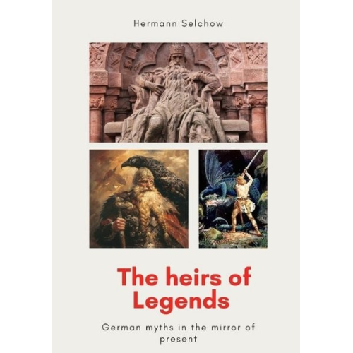 Hermann Selchow - The heirs of legends