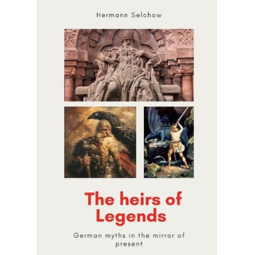 Hermann Selchow - The heirs of legends