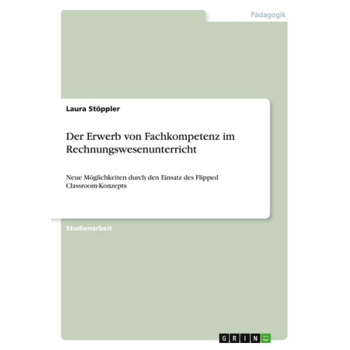 Laura Stöppler - Der Erwerb von Fachkompetenz im Rechnungswesenunterricht