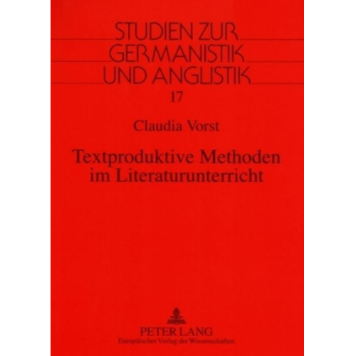 Claudia Vorst - Textproduktive Methoden im Literaturunterricht